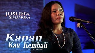 Download lagu Kapan Kau Kembali - Loela Drakel (Cover by Juslina Simamora) mp3