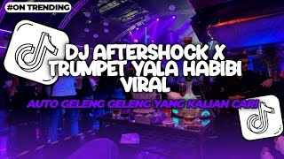 Download lagu ASIK PARAH CUY 💃 DJ AFTERSHOCK X TRUMPET YALA HABIBI VIRAL 2026 AUTO GELENG GELENG CUY ‼️ mp3
