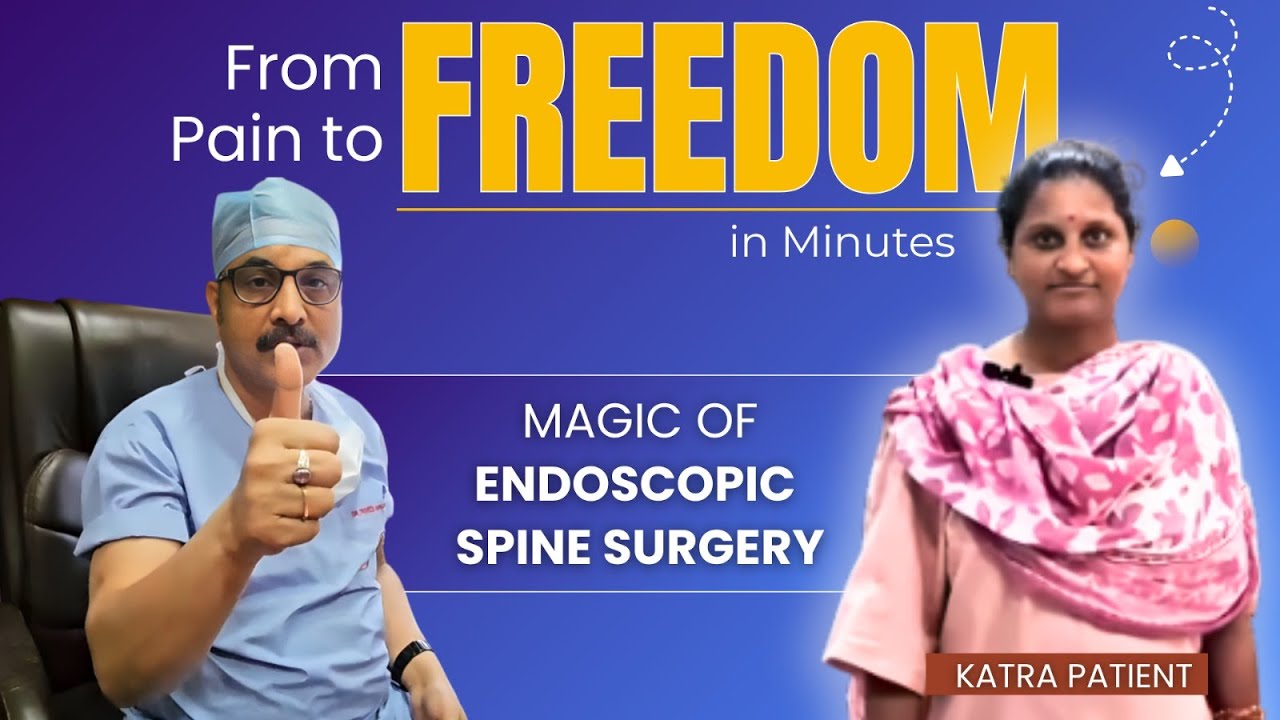Katra Patient | From Pain to Freedom in Minutes | Magic of Endoscopic Spine Surgery | Spine Masters