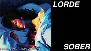 Lorde - Sober (Melodrama World Tour Edition)
