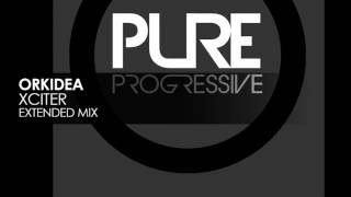 Orkidea - Xciter (Extended Mix) [Pure Progressive]