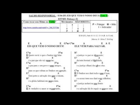 SALMO 84 (85) - EIS QUE VEM O NOSSO DEUS! ELE VEM PARA SALVAR. (Arq. Goiania - Ir. Miria T. Kolling) - CATÓLICA