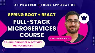 02 Building User & Activity Microservices | Full-Stack AI-Powered Fitness Project Course