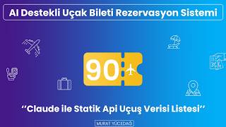 AI Destekli Uçak Bileti Rezervasyon Sistemi #90 Claude ile Statik Api 