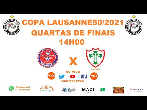 COPA LAUSANNE 50/2021 - QUARTAS DE FINAL - GALO REAL 6x1 LUSA 83 #AOVIVO
