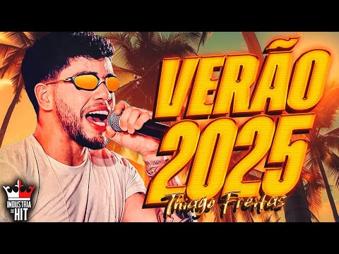 THIAGO FREITAS 2025 - NA ONDA DO VERÃO REPERTÓRIO NOVO COM MÚSICAS (EXCLUSIVAS) ULTRA QUALIDADE