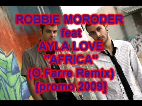 Robbie Moroder feat Ayla Love - Africa (O.Farre Remix)