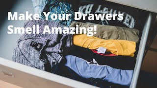 How to Make Your Dresser Drawers and Clothes Smell Amazing