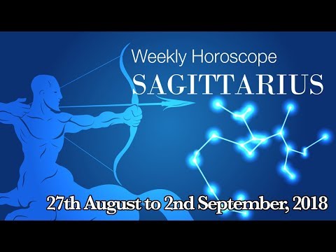 Sagittarius Horoscope - Sagittarius Weekly Horoscope From 27th August 2018