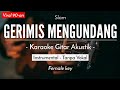 Gerimis Mengundang (Karaoke Akustik) - Slam (Female Key)