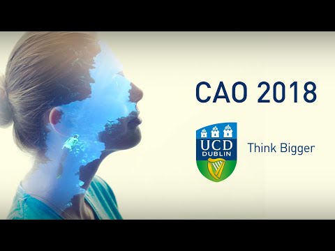 UCD CAO 2018 - Think Bigger
