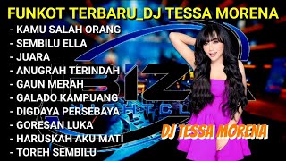 Download lagu MIXTAPE FUNKOT 🎧 MUSIC PARTY FULL ALBUM TERBARU (KAMU SALAH ORANG) ‼️ DJ TESSA MORENA mp3 Download lagu MIXTAPE FUNKOT 🎧 MUSIC PARTY FULL ALBUM TERBARU (KAMU SALAH ORANG) ‼️ DJ TESSA MORENA mp3
