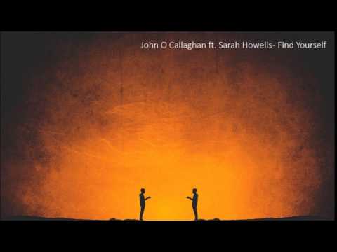 John O' Callaghan ft.  Sarah Howells - Find Yourself