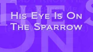 His Eye Is On The Sparrow Lyrics