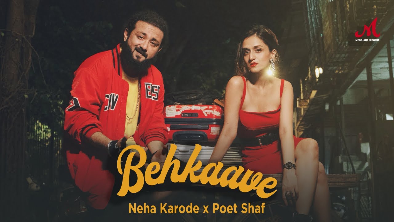 Behkaave Lyrics – Neha Karode, Poet Shaf
