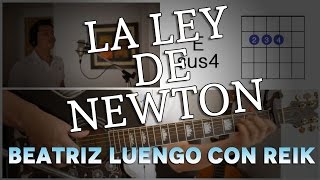 La Ley De Newton Beatriz Luengo Feat. Reik Tutorial Cover - Acordes [Mauro Martinez]