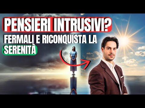 PENSIERI INTRUSIVI: ecco come eliminarli