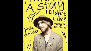 A very important message from author, Todd Snider.