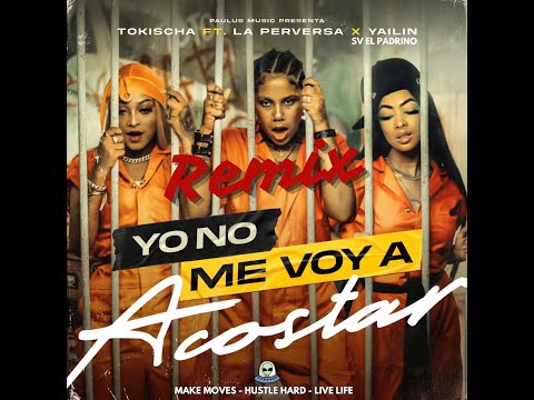 Tokischa ✖️ La Perversa ✖️ Yailin La Mas Viral ✖️ Sincerely Vicious • Yo No Me Voy Acostar (Remix)