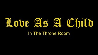 "In The Castle", épisode 1 - Love As A Child