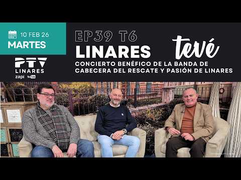 ⚡ LINARES TV HD | #LTVÉ639 | Enrique Maestre and Juan Luis López | Feb 10