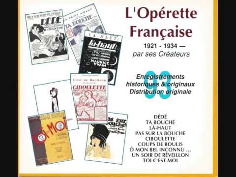 Opérette Ciboulette - Intégrale des enregistrements par ses créateurs (1923)