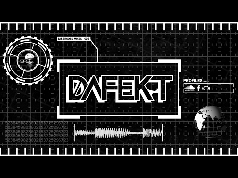 Bassroots Mixes - 016 - Dafekt