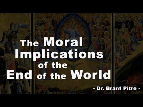 The Moral Implications of the End of the World