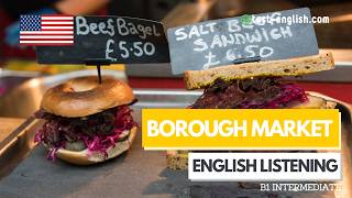 Borough Market – B1 English Listening Test