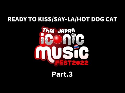 【タイ遠征】THAI JAPAN ICONIC MUSIC FEST 2022【Part.3】