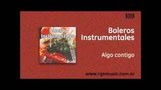 Boleros Instrumentales - Algo contigo
