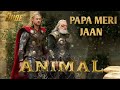 Marvel : Papa Meri Jaan | Animal | Marvellous Dude