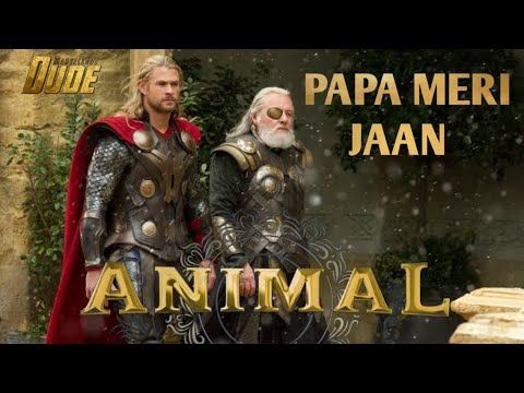Marvel : Papa Meri Jaan | Animal | Marvellous Dude