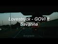 lovestruck - govi ft savanna [lyrics]