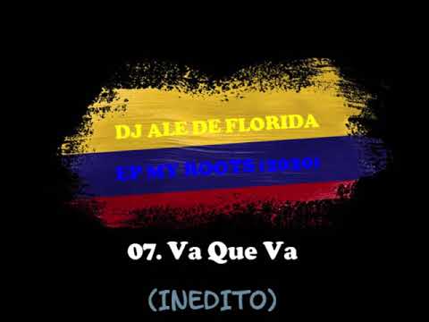 07. DJ Ale de Florida - Va Que Va (Inédito 2015) [EP. My Roots]