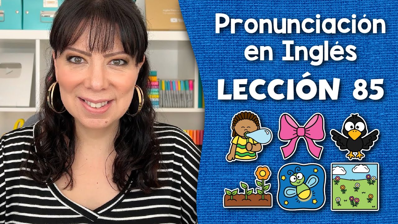 Curso de Pronunciación en Inglés para Principiantes - Lección 85