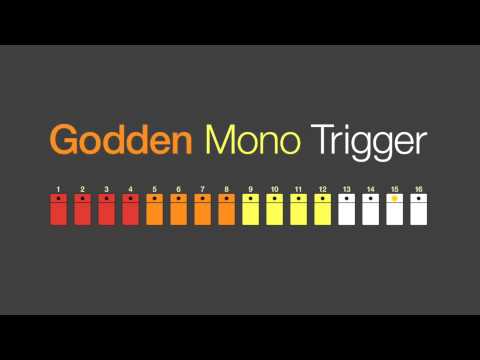 Mono Trigger (Audio) by Godden