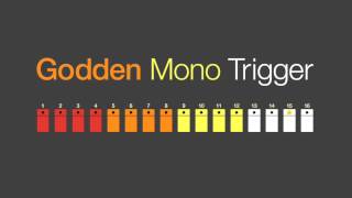 Mono Trigger (Audio) by Godden