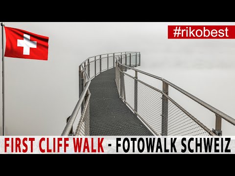 Photowalk Switzerland First Cliff Walk GRINDELWALD FIRST by Tissot Photographing and walking in t...