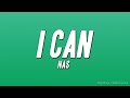 Nas - I Can (Lyrics)