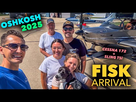OSHKOSH 2025: FISK Arrival • Sling TSi + C172