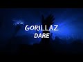 Gorillaz - DARE (Lyrics)