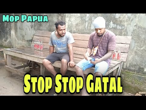 mop-papua-cerita-lucu-terbaru-2021-stop-stop-gatal-sudah