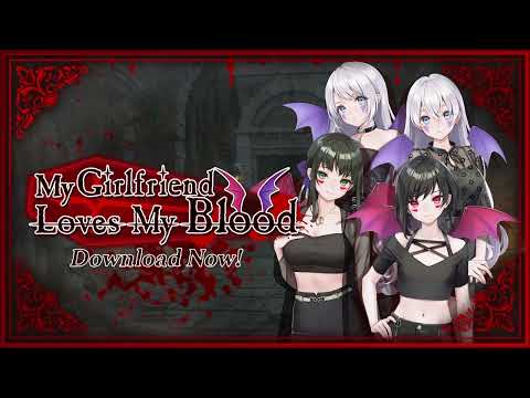 My Girlfriend Loves My Blood Video