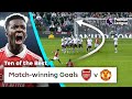 10 AMAZING Arsenal vs Manchester United match-winning goals!