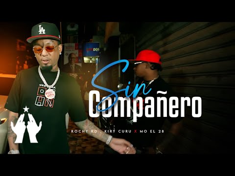 Rochy RD , Kiry Curu - SIN COMPAÑERO ( Video Oficial ) MO EL 28