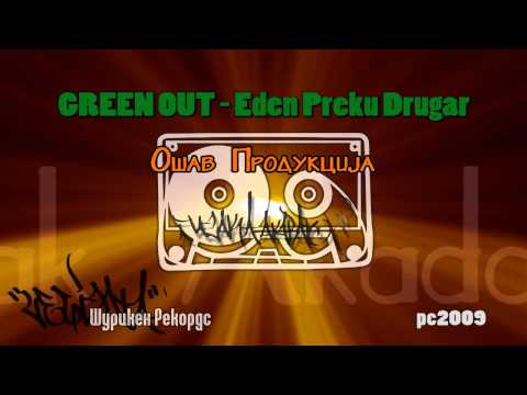 Green Out - Eden Preku Drugar /Prod. by Goce TAZ