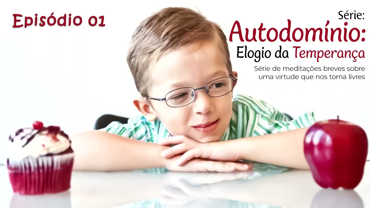 S28E01 - A virtude da temperança