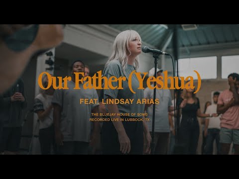 Our Father(Yeshua) | Lindsay Arias
