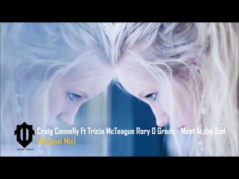 Craig Connelly ft. Tricia McTeague & Rory O'Grady - Meet At The End (Original Mix)